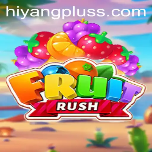Exploring FruitRush: A Fresh Game Experience with a Hiyang Plus Twist