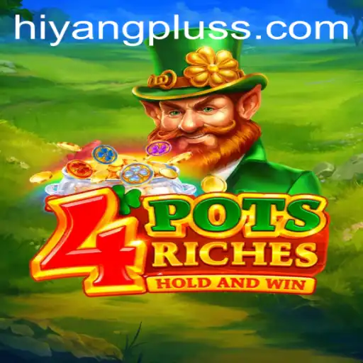 Unveiling the Thrill of 4potsriches: A New Gaming Experience with Hiyang Plus